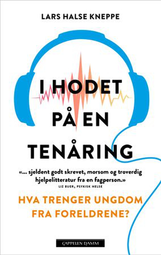 I hodet på en tenåring - hva trenger ungdom fra foreldrene? (ebok) av Lars Halse Kneppe