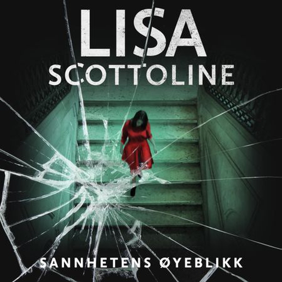 Sannhetens øyeblikk (lydbok) av Lisa Scottoline
