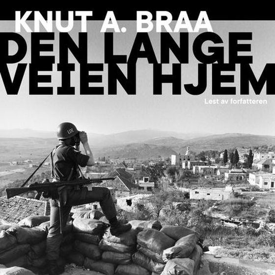 Den lange veien hjem (lydbok) av Knut Arnljot Braa