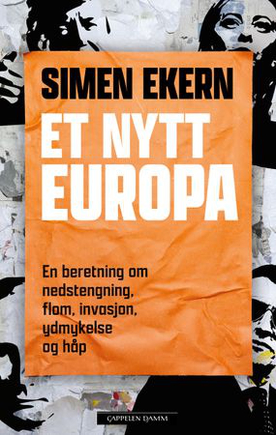 Et nytt Europa - en beretning om nedstengning, flom, invasjon, ydmykelse og håp (ebok) av Simen Ekern