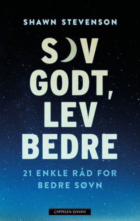 Sov godt, lev bedre - få bedre søvn og mer energi (ebok) av Shawn Stevenson