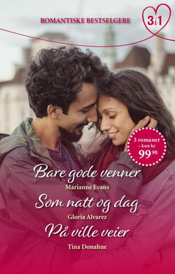 Bare gode venner ; Som natt og dag ; På ville veier (ebok) av Marianne Evans