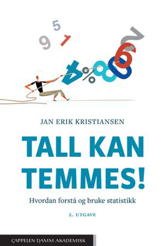 Tall kan temmes! - hvordan forstå og bruke statistikk (ebok) av Jan Erik Kristiansen