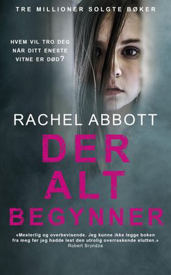 Der alt begynner (ebok) av Rachel Abbott