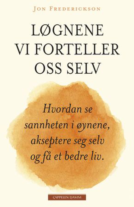 Løgnene vi forteller oss selv (ebok) av Jon Frederickson