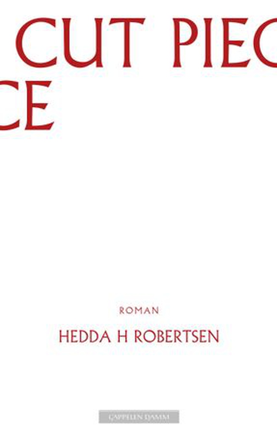 Cut piece (ebok) av Hedda H. Robertsen