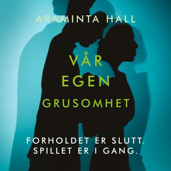 Vår egen grusomhet (lydbok) av Araminta Hall