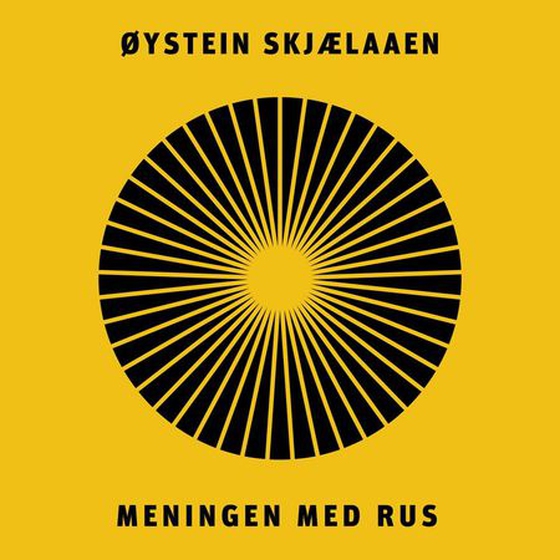 Meningen med rus (lydbok) av Øystein Skjælaaen