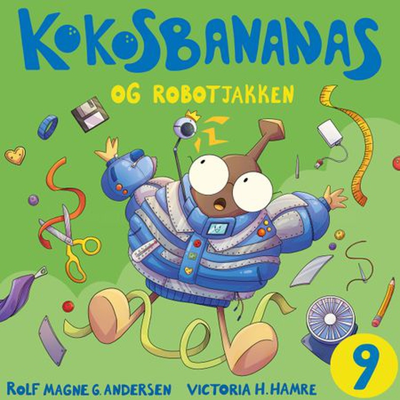Kokosbananas og robotjakken (lydbok) av Rolf Magne G. Andersen