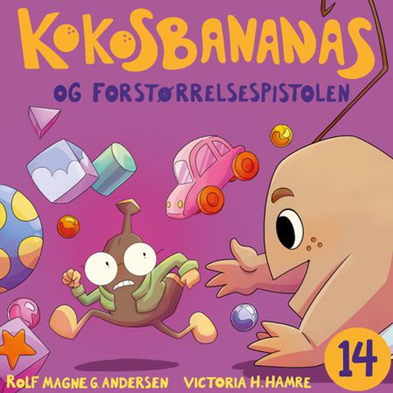 Kokosbananas og forstørrelsespistolen (lydbok) av Rolf Magne G. Andersen