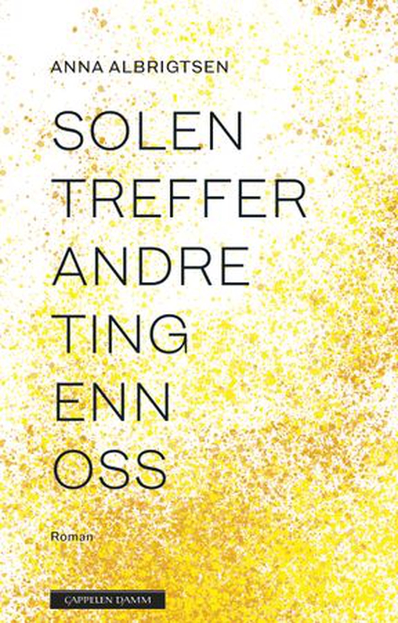 Solen treffer andre ting enn oss (ebok) av Anna Albrigtsen