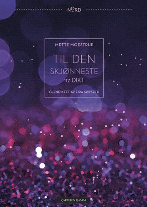 Til den skjønneste - 117 dikt (ebok) av Mette Moestrup
