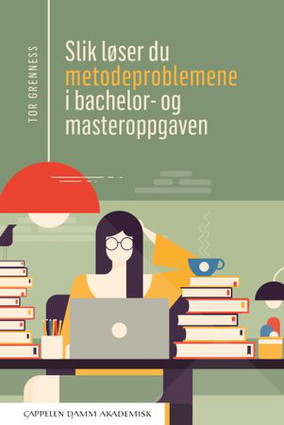 Slik løser du metodeproblemene i bachelor- og masteroppgaven (ebok) av Tor Grenness