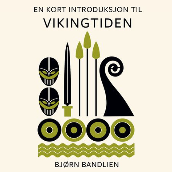 En kort introduksjon til vikingtiden (lydbok) av Bjørn Bandlien