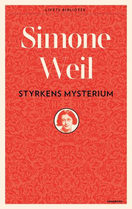 Styrkens mysterium - essays (ebok) av Simone Weil