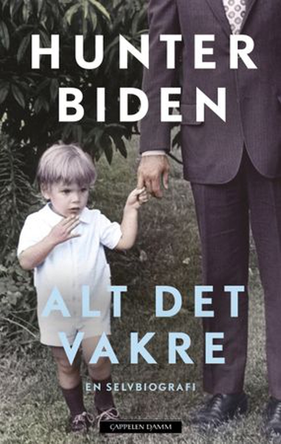 Alt det vakre - en selvbiografi (ebok) av Hunter Biden