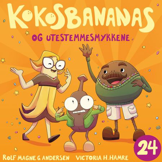 Kokosbananas og utestemmesmykkene (lydbok) av Rolf Magne G. Andersen