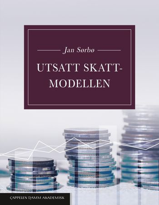 Utsatt skatt-modellen (ebok) av Jan Sørbø