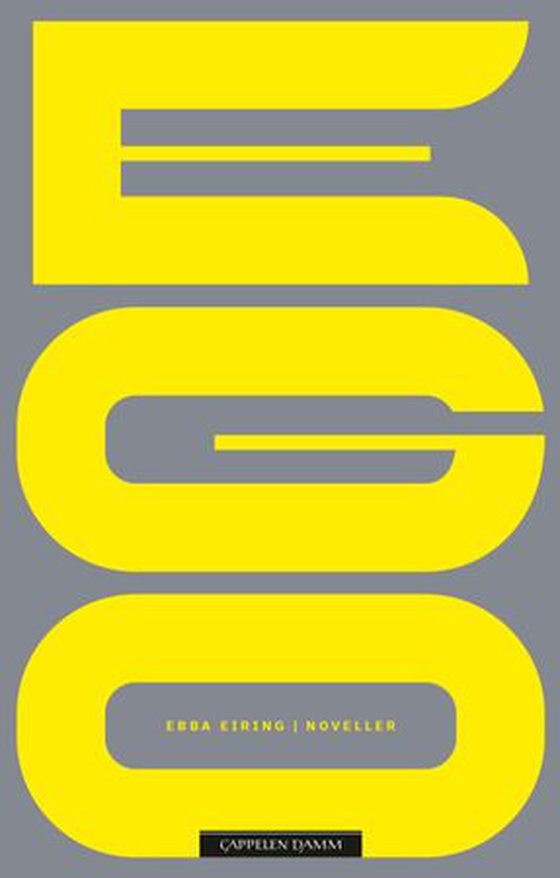 Ego - noveller (ebok) av Ebba Schjølberg Eiring
