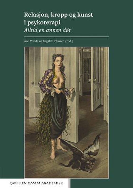 Relasjon, kropp og kunst i psykoterapi - alltid en annen dør (ebok) av -
