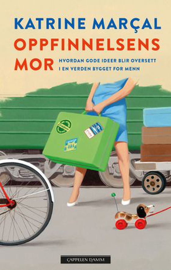 Oppfinnelsens mor - hvordan gode ideer blir oversett i en verden bygget for menn (ebok) av Katrine Marçal