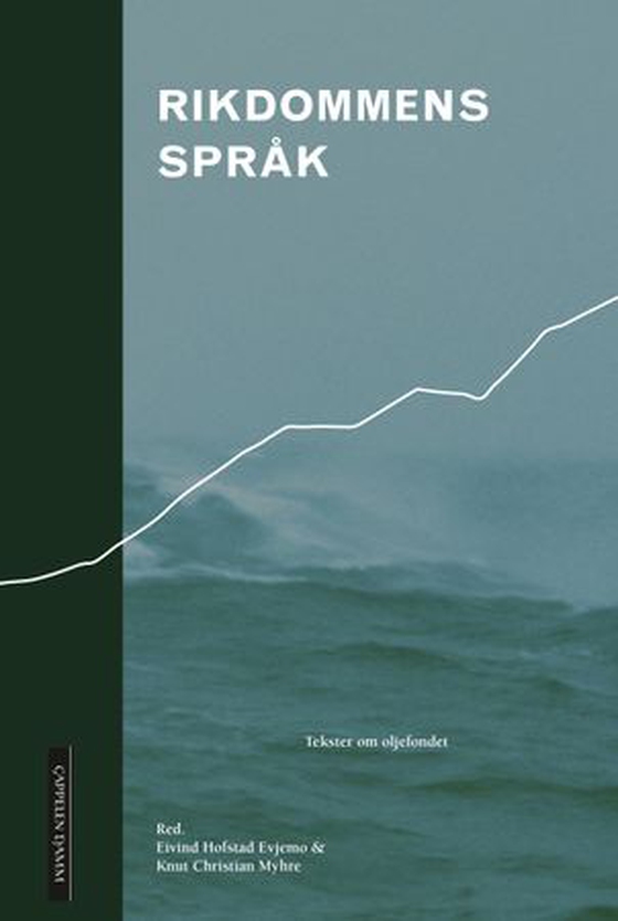 Rikdommens språk - tekster om oljefondet (ebok) av -