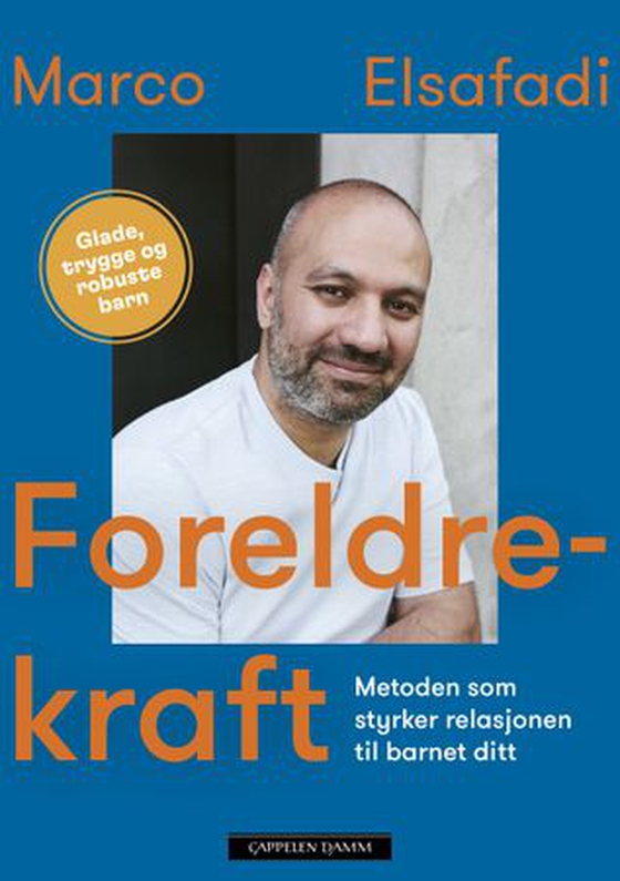 Foreldrekraft - metoden som styrker relasjonen til barnet (ebok) av Marco Elsafadi