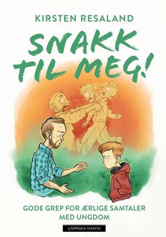 Snakk til meg! - gode grep for ærlige samtaler med ungdom (ebok) av Kirsten Holtmon Resaland