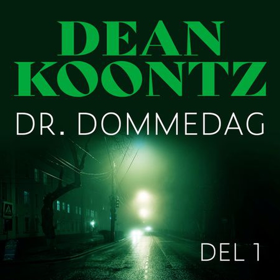 Dr. Dommedag - Del 1 (lydbok) av Dean R. Koontz