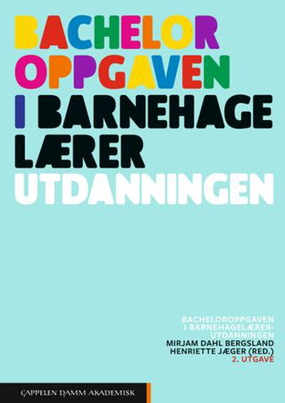 Bacheloroppgaven i barnehagelærerutdanningen (ebok) av -