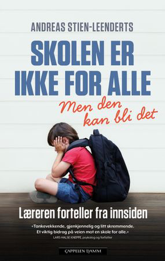 Skolen er ikke for alle - men den kan bli det (ebok) av Andreas Stien-Leenderts