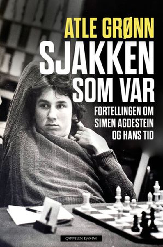 Sjakken som var - fortellingen om Simen Agdestein og hans tid (ebok) av Atle Grønn