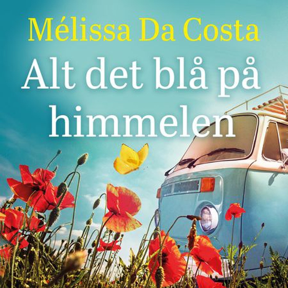 Alt det blå på himmelen (lydbok) av Mélissa Da Costa