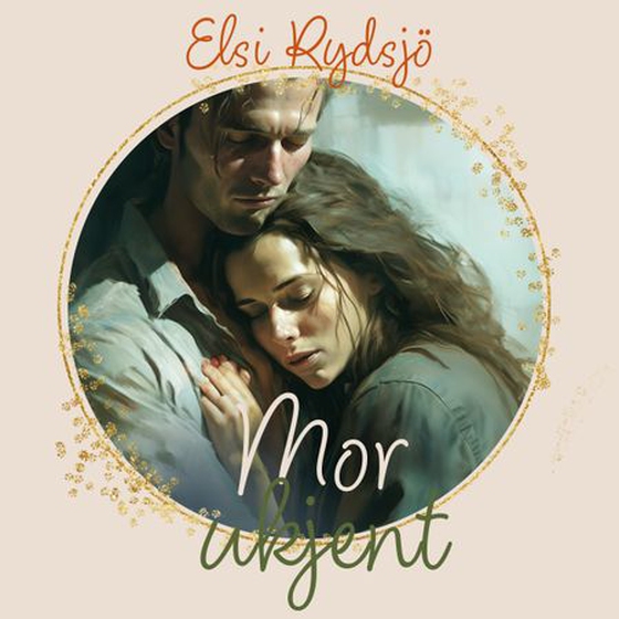 Mor ukjent (lydbok) av Elsi Rydsjö