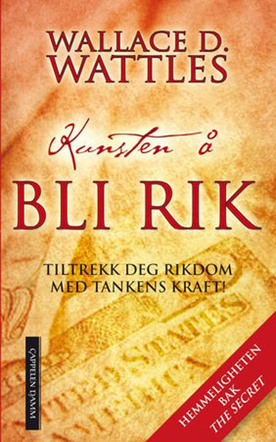 Kunsten å bli rik - tiltrekk deg rikdom med tankens kraft! (ebok) av Wallace D. Wattles
