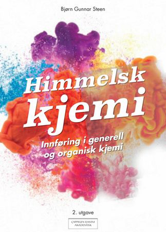 Himmelsk kjemi - innføring i generell og organisk kjemi (ebok) av Bjørn-Gunnar Steen