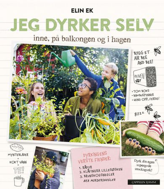 Jeg dyrker selv - inne, på balkongen og i hagen (ebok) av Elin Ek