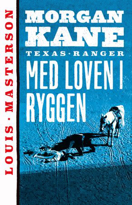 Med loven i ryggen (ebok) av Louis Masterson