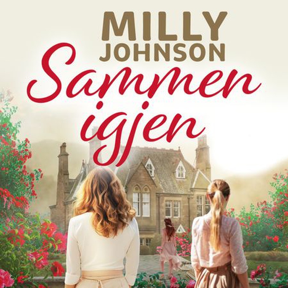 Sammen igjen (lydbok) av Milly Johnson