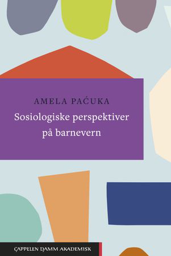 Sosiologiske perspektiver på barnevern (ebok) av Amela Paćuka