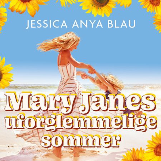 Mary Janes uforglemmelige sommer