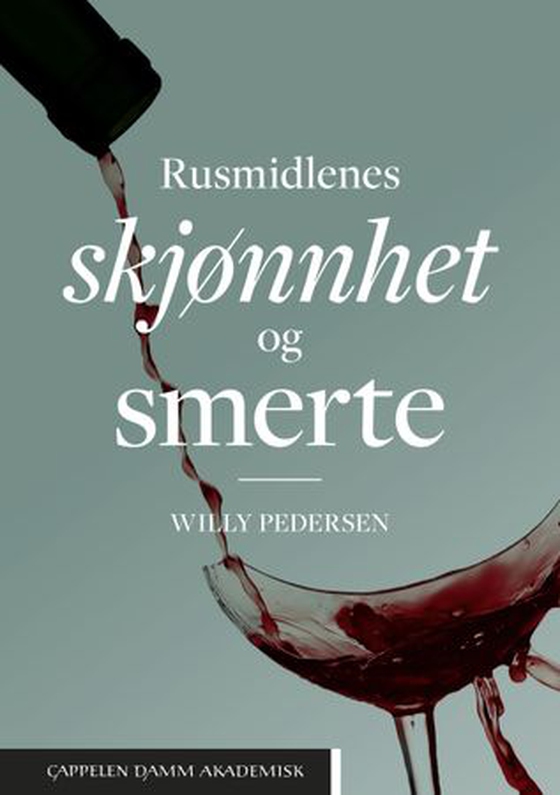 Rusmidlenes skjønnhet og smerte (ebok) av Willy Pedersen
