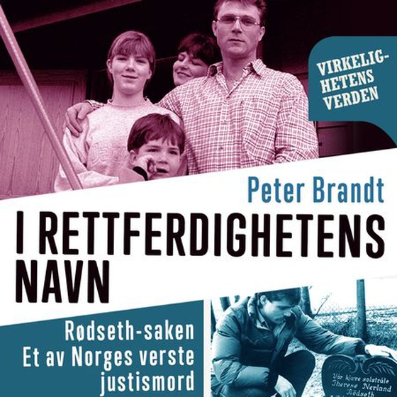 I rettferdighetens navn - straffesak 7/82: Sveinung Rødseth (lydbok) av Peter Brandt