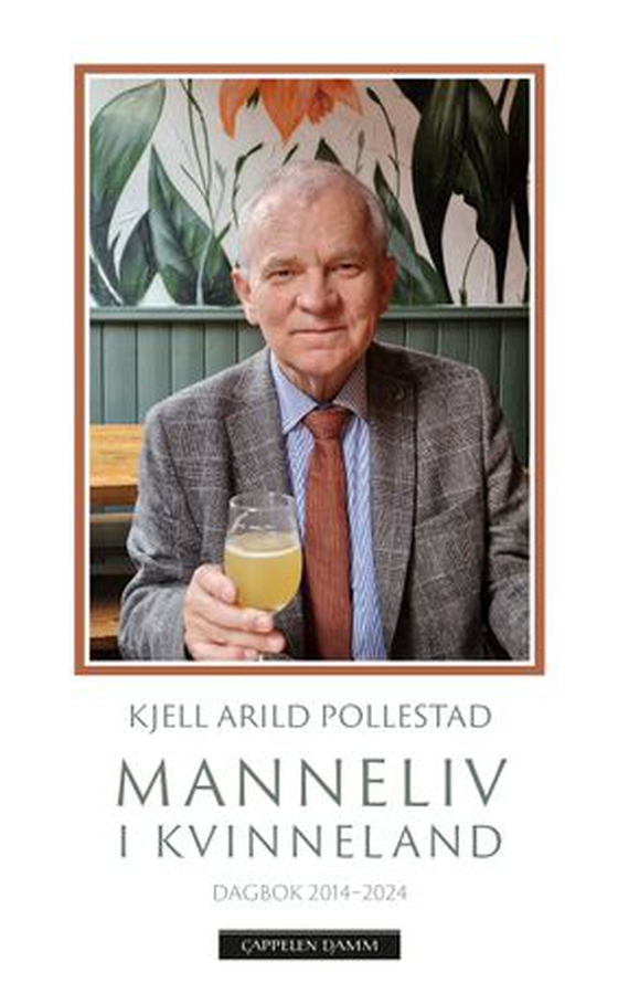Manneliv i kvinneland - dagbok 2014-2024 (ebok) av Kjell Arild Pollestad