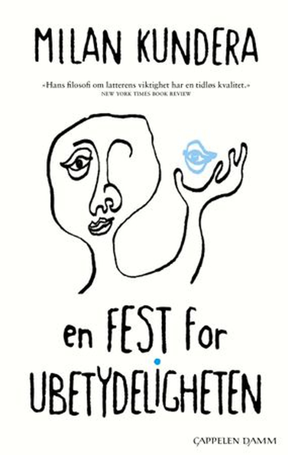 En fest for ubetydeligheten (ebok) av Milan Kundera
