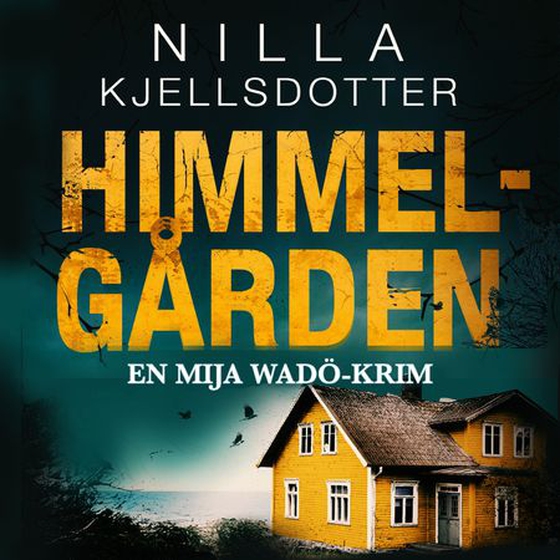 Himmelgården (lydbok) av Nilla Kjellsdotter