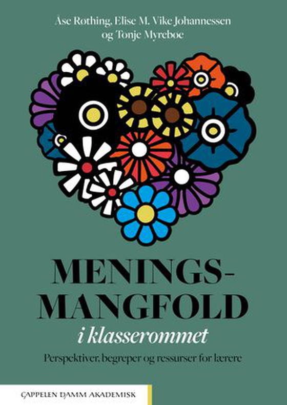 Meningsmangfold i klasserommet - perspektiver, begreper og ressurser for lærere (ebok) av Åse Røthing