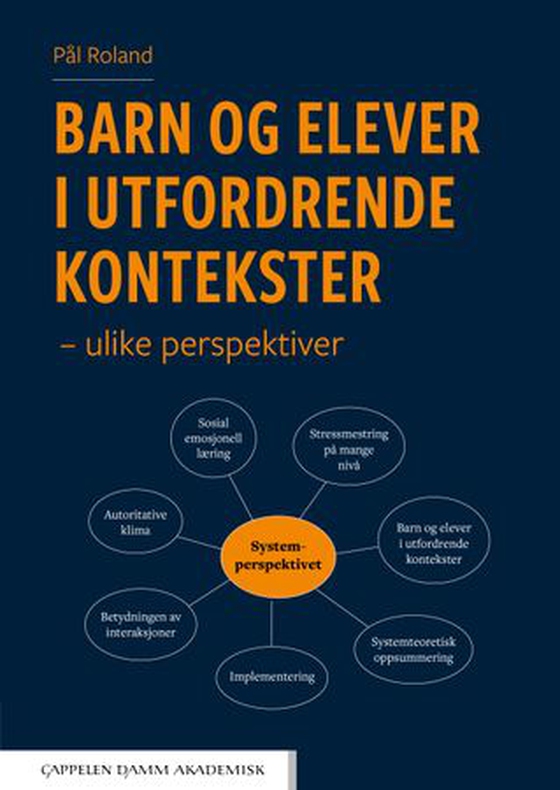 Barn og elever i utfordrende kontekster - ulike perspektiver (ebok) av Pål Roland