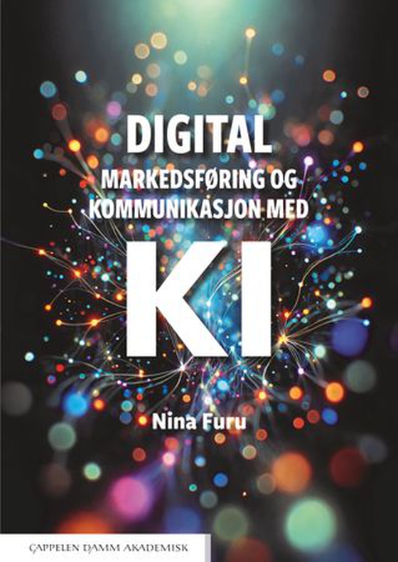 Digital markedsføring og kommunikasjon med KI (ebok) av Nina Furu