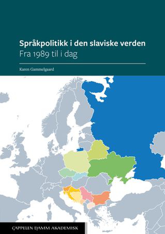 Språkpolitikk i den slaviske verden - fra 1989 til i dag (ebok) av Karen Gammelgaard